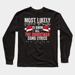 Most Likely To Know The Christmas Song Lyric Long Sleeve T-Shirt